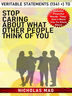 cover image of Veritable Statements (1341 +) to Stop Caring about What Other People Think of You